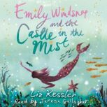 Emily Windsnap and the Castle in the Mist Book 3, Liz Kessler