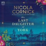 The Last Daughter of York, Nicola Cornick