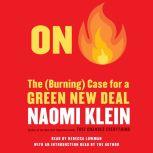 On Fire The Case for the Green New Deal, Naomi Klein