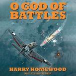 O God of Battles, Harry Homewood