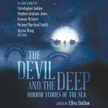 The Devil and the Deep, Ellen Datlow Editor