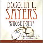 Whose Body? The Singular Adventure o..., Dorothy L. Sayers