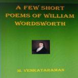 A few short poems of William Wordsworth, VENKATARAMAN M