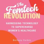 The Femtech Revolution, Bethany Corbin