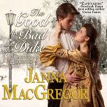 The Good The Bad and The Duke, Janna MacGregor