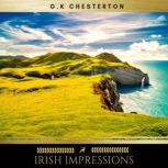 Irish Impressions, G.K. Chesterton