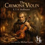 The Cremona Violin, E. T. A. Hoffmann