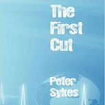 The First Cut, Peter Sykes