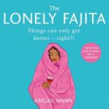 The Lonely Fajita, Abigail Mann