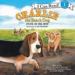 Charlie the Ranch Dog: Stuck in the Mud, Ree Drummond