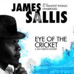 Eye of the Cricket A Lew Griffin Mystery, James Sallis