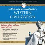 The Politically Incorrect Guide to We..., Anthony Esolen