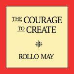 The Courage to Create, Rollo May