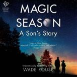 Magic Season, Wade Rouse