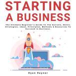 Starting A Business, Ryan Rayner