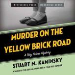 Murder on the Yellow Brick Road, Stuart M. Kaminsky