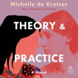 Theory  Practice, Michelle de Kretser