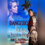 Dangerous Love, Lost & Found, Jean C. Joachim