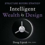 Intelligent Wealth by Design, Doug Liptak CPA, CFP