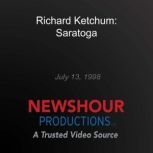 Richard Ketchum Saratoga, PBS NewsHour