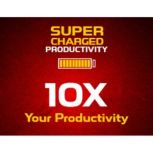 Supercharged Productivity  Create an..., Empowered Living