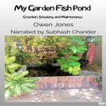 My Garden Fish Pond, Owen Jones