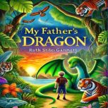 My Fathers Dragon, Ruth Stiles Gannett