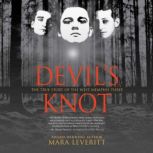 Devils Knot, Mara Leveritt