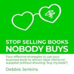 Stop Selling Books Nobody Buys, Debbie Jenkins