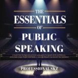 The Essentials of Public Speaking, Professional SKZ
