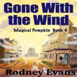 Gone With the Wind, Rodney Evans