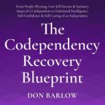 The Codependency Recovery Blueprint, Don Barlow