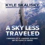 A Sky Less Traveled, Kyle Skalisky