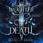 Daughter of Death, Lexi C. Foss