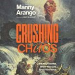 Crushing Chaos, Manny Arango