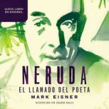 Neruda el llamado del poeta, Mark Eisner
