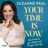 Your Time Is Now, Suzanne Paul