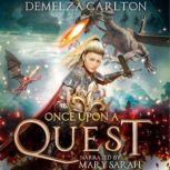 Once Upon a Quest Five tales from the Romance a Medieval Fairytale series, Demelza Carlton