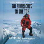 No Shortcuts to the Top, Ed Viesturs