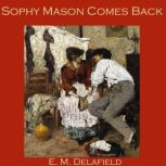 Sophy Mason Comes Back, E. M. Delafield