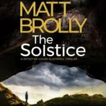 The Solstice, Matt Brolly