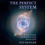 The Perfect System, Syd Kessler