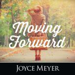 Moving Forward, Joyce Meyer