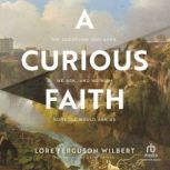 A Curious Faith, Lore Ferguson Wilbert