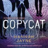 Copycat, Hannah Jayne