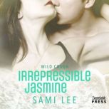 Irrepressible Jasmine, Sami Lee