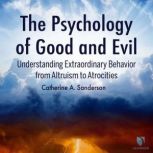 The Psychology of Good and Evil, Catherine Sanderson