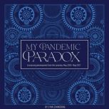 My Pandemic Paradox, Lynn Zimmering