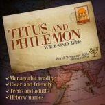 Titus and Philemon: World Messianic Bible (British Edition). Voice-Only Audio Bible with Hebrew Names. The Christian New Testament. The Messianic Jew. Audio Bible, Bible translation editor: Michael Johnson (and team)
