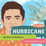 Hurricane My Story of Resilience, Salvador Gomez-Colon